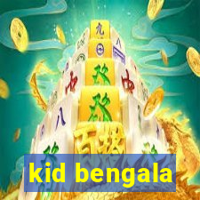 kid bengala